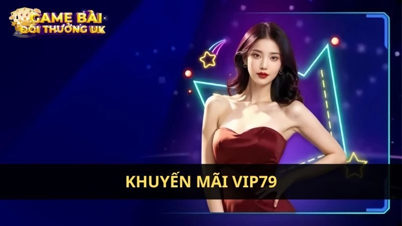 Khuyến mãi VIP79