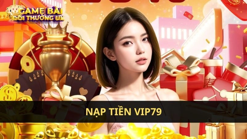 nạp tiền VIP79